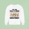 Are You Fall O Ween Directions Ghost Teacher Halloween Sweatshirt