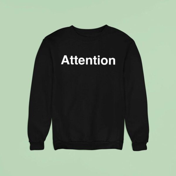 Attention Sweatshirt