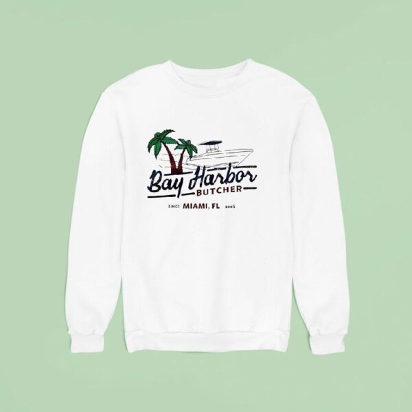 Bay Harbor Butcher Since Miami Fl Sweatshirt