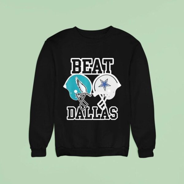 Beat Philadelphia Eagles Vs Dallas Cowboy Helmets Sweatshirt