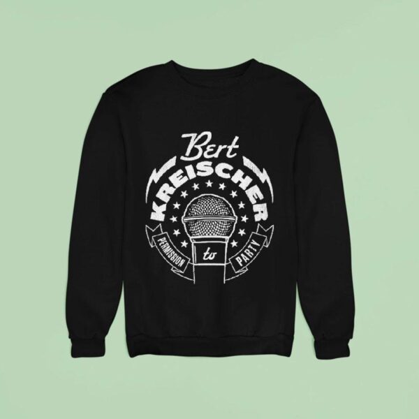 Bert Kreischer Permission To Party Sweatshirt