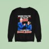 Biden And Kamala When You Re So Full Of Sht You Need A Second Asshole Sweatshirt