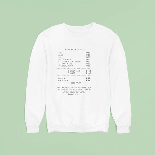 Bill Jesus Paid It All Sweatshirt