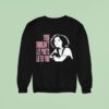 Bjork You Shouldn T Let Poets Lie To You Sweatshirt