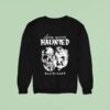 Blackcraft Cult Sorry We Re Haunted Sweatshirt