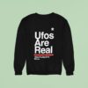Blink Ufos Are Real Alien Fucking Exis Sweatshirt