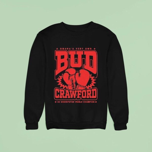 Bud Crawford Omaha S Very Own X Undisputed World Champion Boxing Max Collegiate Sweatshirt
