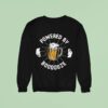 Bunker Branding Co Powered By Booze Sweatshirt