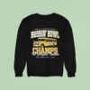 Bussin Bowl Champs The Cornfield Takeover Sweatshirt