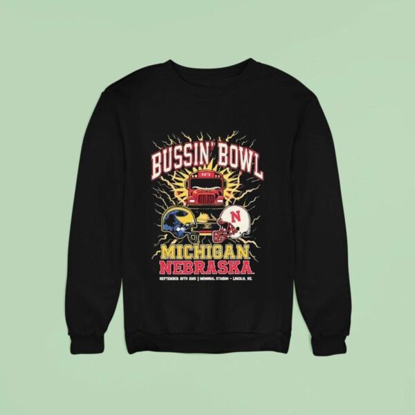 Bussin Bowl Michigan Wolverines Vs Nebraska Cornhuskers Showdown Sweatshirt
