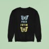 Butterfly Puck Futin Sweatshirt