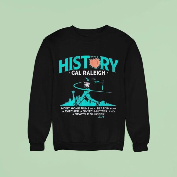 Cal Raleigh History For Big Dumper Most Home Runs In A Season For A Catcher A Switch Hitter And A Seattle Slugger Sweatshirt