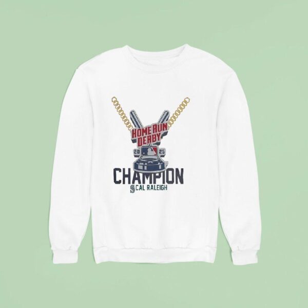 Cal Raleigh Seattle Mariners Home Run Derby Champion Sweatshirt
