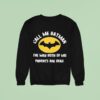 Call Me Batman The Way Both Of My Parents Are Dead Sweatshirt