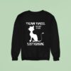 Cat Yeah Well I M Not Even Listening Sweatshirt