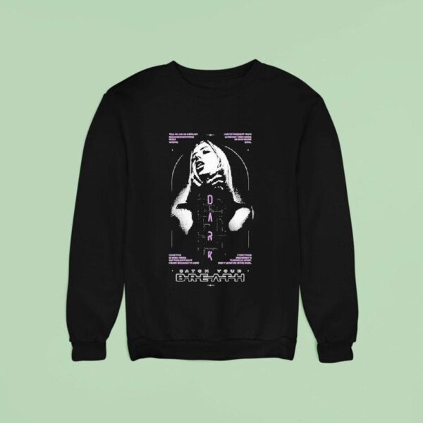 Catch Your Breath Don T Leave Me In The Dark Sweatshirt