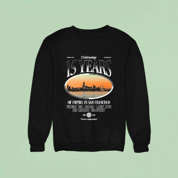 Celebrating Years Of Empire In San Francisco Skyline Forever Independent Sweatshirt