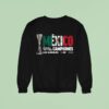 Champions Mexico Concacaf Nations League Finals Sweatshirt