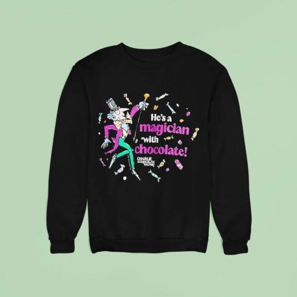 Charlie And The Chocolate Factory Magician With Chocolate Sweatshirt