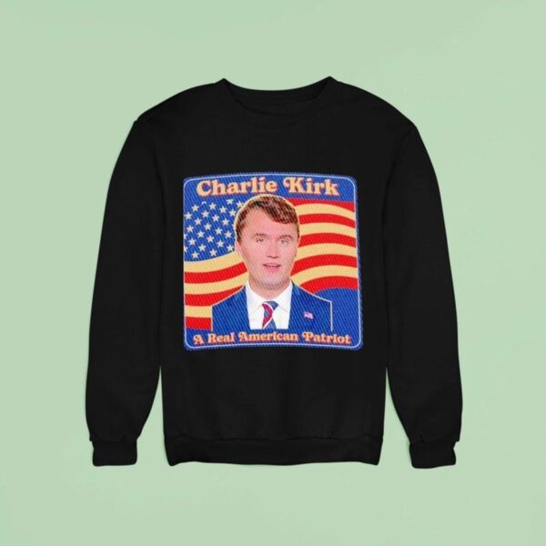 Charlie Kirk A Real American Patriot Usa Sweatshirt