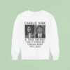 Charlie Kirk A True Patriot This Is America S Turning Point Sweatshirt