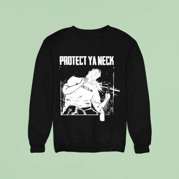 Charlie Kirk Protect Ya Neck Freedom Was Assassinated Sweatshirt