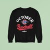 Chicago Cubs October Baseball Postseason Mlb Sweatshirt