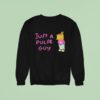 Chill Guy Just A Pulse Guy Sweatshirt