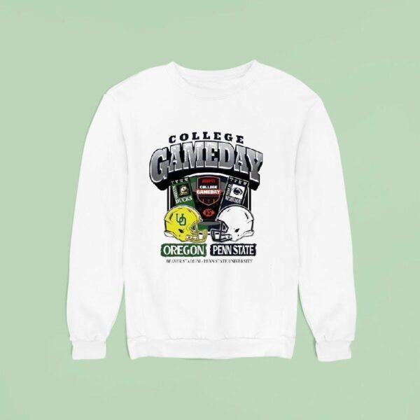 College Gameday Oregon Ducks Vs Penn State Nittany Lions Football Sweatshirt