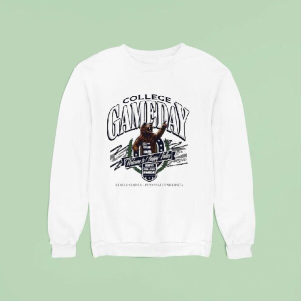 College Gameday Welcome To Happy Valley Penn State Nittany Lions Sweatshirt