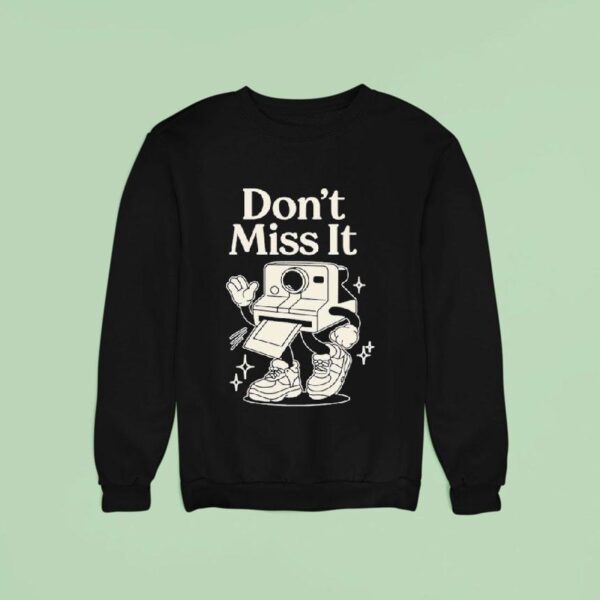 Connor Price Don T Miss I Sweatshirt