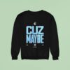 Cuz Maybe Minnesota United Fc Sweatshirt