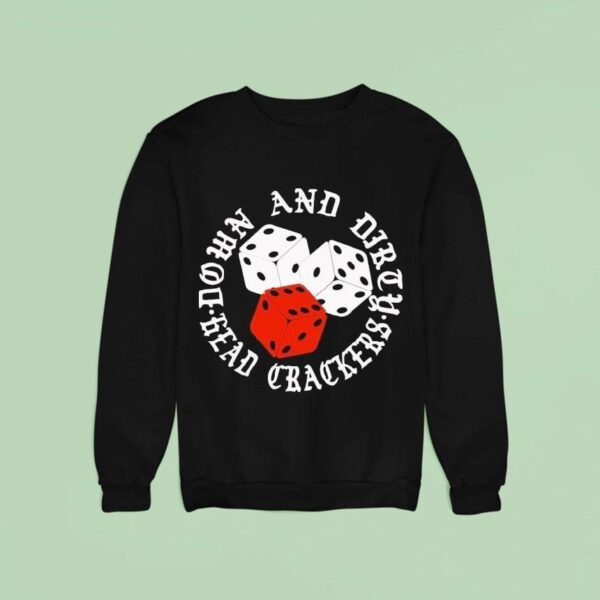 Dade Down And Dirty Head Crackers Dice Sweatshirt