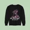 Dade We Don T Visit We Live I Sweatshirt