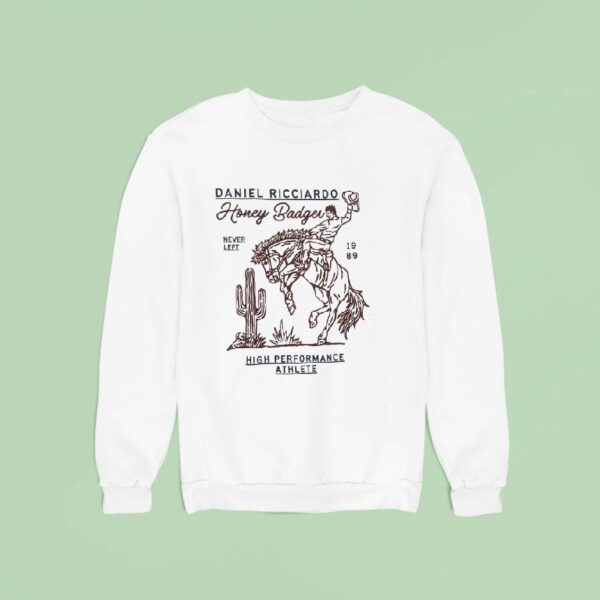 Daniel Ricciardo Honey Badger Never Left High Performance Athlete Sweatshirt
