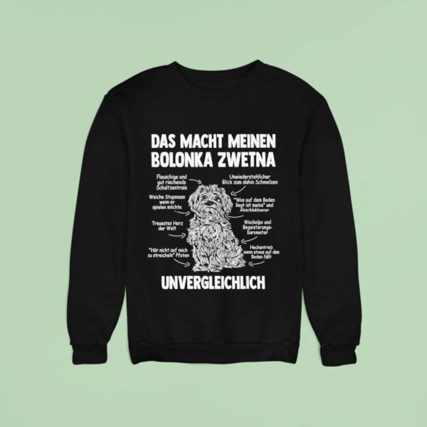 Das Macht Meinen Bolonka Zwetna Unvergleichlich Sweatshirt
