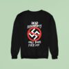 Dead Kennedys Nazi Punks Fuck Off Sweatshirt