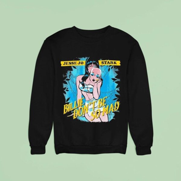 Deadly Doll Jesse Jo Stark Billie Don T Be So Mad Sweatshirt