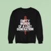 Death Before Dishonor Empty Words Of A Lost Generation Lost Generation Sweatshirt