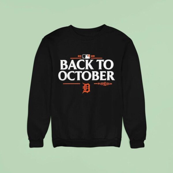 Detroit Tigers Back To October Postseason Mlb Sweatshirt