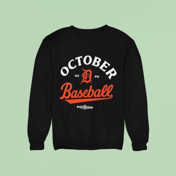 Detroit Tigers October Baseball Postseason Mlb Sweatshirt
