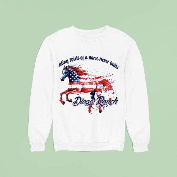 Diego Ranch Healing Spirit Of A Horse Never Quits Usa Horse Sweatshirt