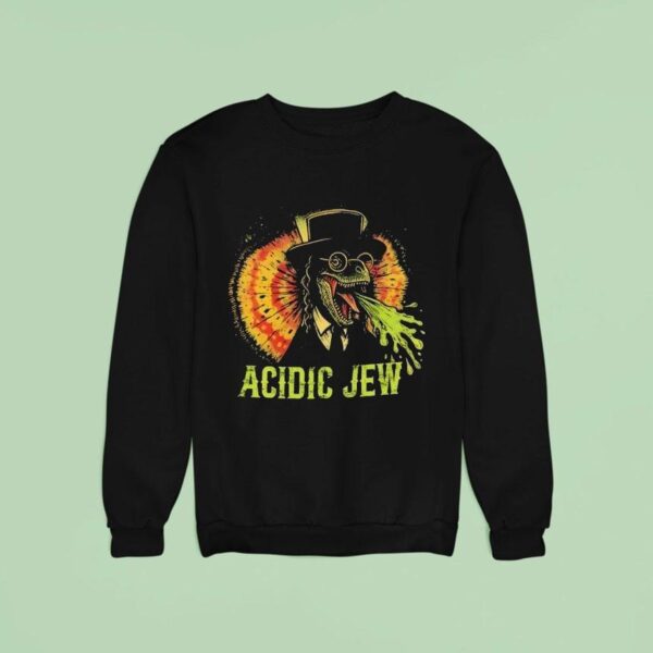 Dinosaur Acidic Jew Sweatshirt