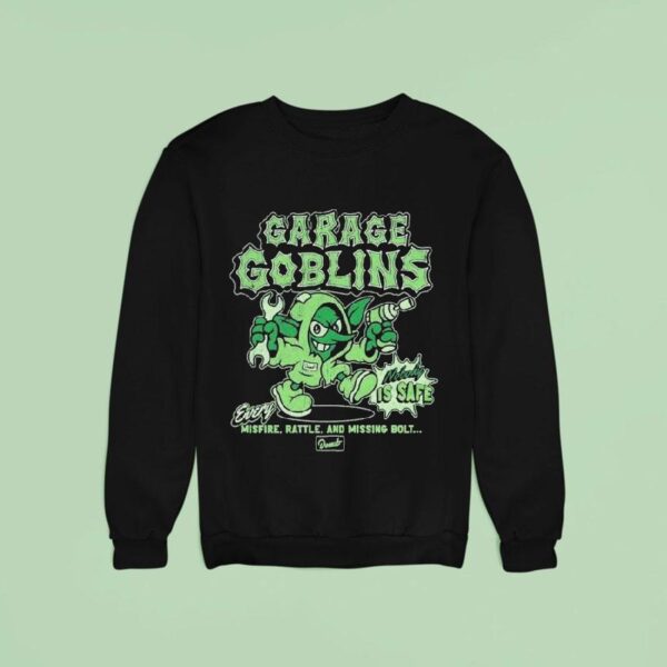 Donut Garage Every Misfire Rattle And Missing Bolt Goblins Sweatshirt