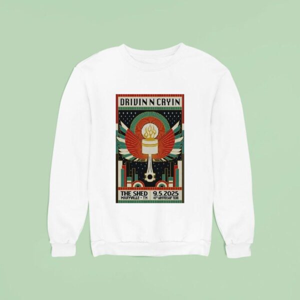 Drivin N Cryin Tour The Shed Maryville Tn Sept Sweatshirt