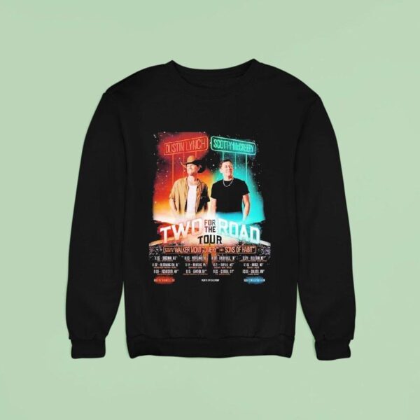 Dustin Lynch And Scotty Mccreery Two For The Road Tour Dates Sweatshirt