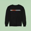 Embearassing Graphic Sweatshirt
