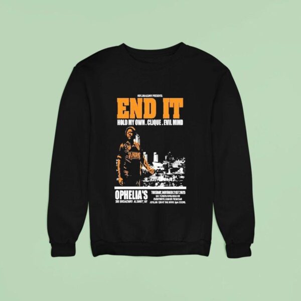 End It Oct Empire Underground Albany Ny Sweatshirt