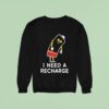 Energy I Need A Recharge Sweatshirt