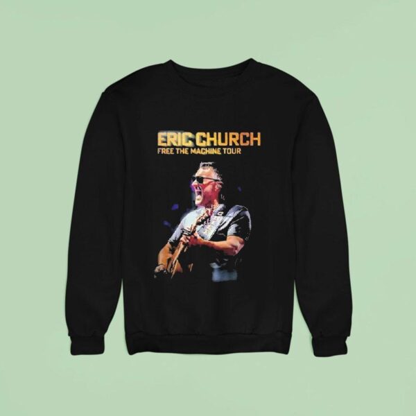 Eric Church Free The Machine Tour Dates North America Guitar Sweatshirt